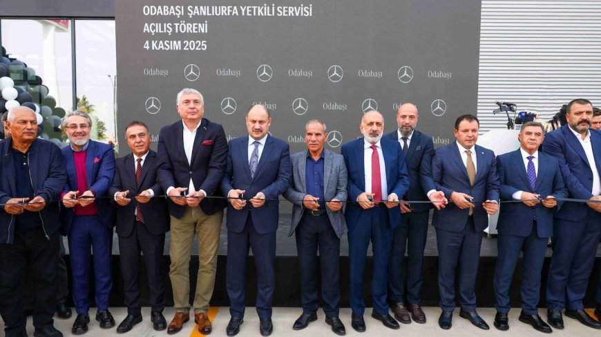 Mercedes-Benz Türk, Şanlıurfa’da yeni yetkili servisini açtı