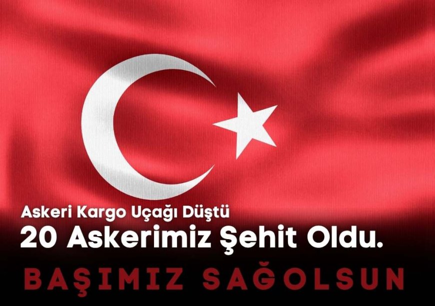ASKERİ UÇAĞIMIZ DÜŞTÜ 20 ASKERİMİZ ŞEHİT OLDU